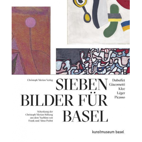 Sieben Bilder für Basel - Dubuffet, Giacometti, Klee, Legér, Picasso