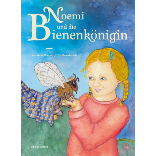 Karsten Massei - Noemi und die Bienenkönigin