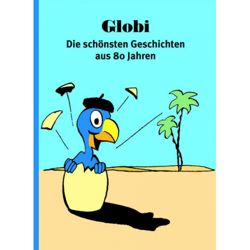 Globi – Die schönsten Geschichten aus 80 Bänden