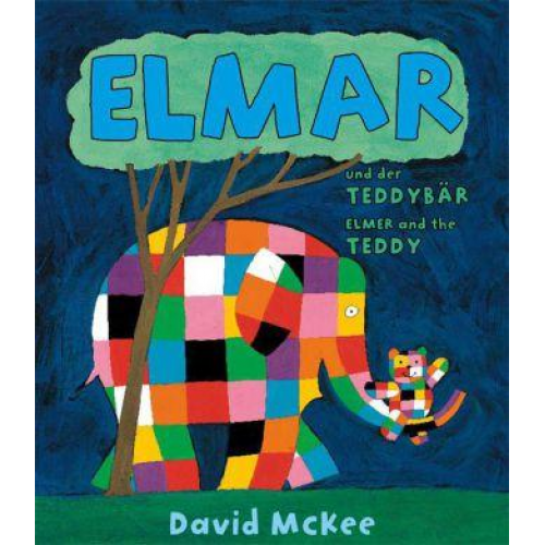 David McKee - Elmar und der Teddybär, Deutsch-Englisch. Elmer and the Teddy