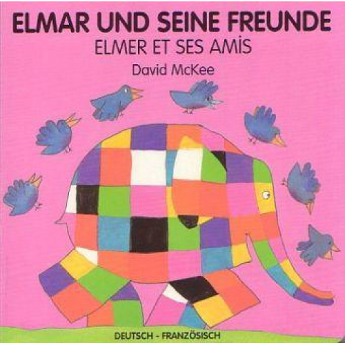 David McKee - Elmar und seine Freunde, deutsch-französisch. Elmer et ses amis