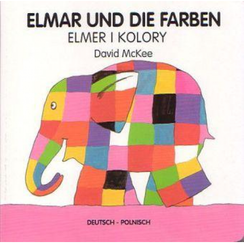 David McKee - Elmar und die Farben, deutsch-polnisch. Elmer i kolory