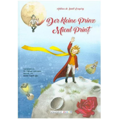 Antoine de Saint-Exupery - Der kleine Prinz, deutsch-rumänisch