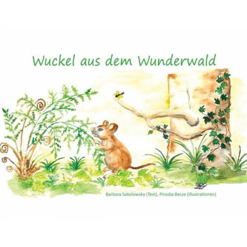 Barbara Sokolowsky - Wuckel aus dem Wunderwald