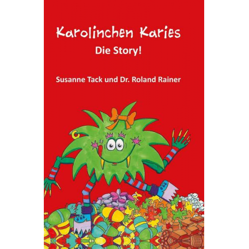 Susanne Tack - Karolinchen Karies - Die Story!