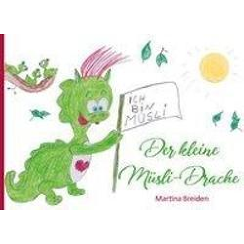 Martina Breiden - Der kleine Müsli-Drache