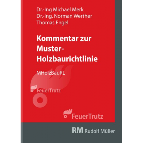 Michael Merk & Norman Werther & Thomas Engel - Kommentar zur Muster-Holzbaurichtlinie (MHolzBauRL)