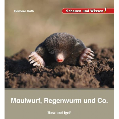 Barbara Rath - Maulwurf, Regenwurm und Co.