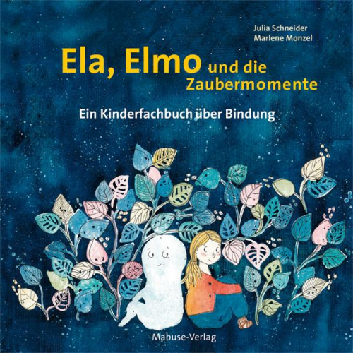 Julia Schneider - Ela, Elmo und die Zaubermomente