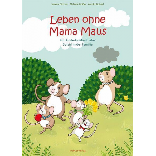 Verena Gärtner & Melanie Grässer - Leben ohne Mama Maus