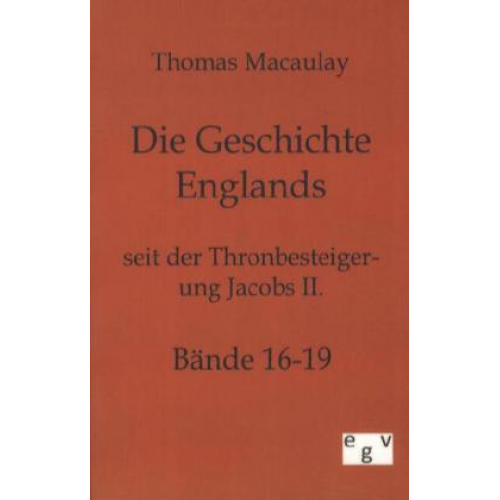 Thomas Macaulay - Die Geschichte Englands