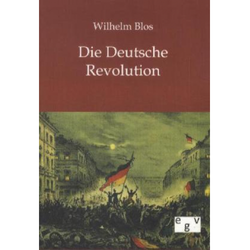 Wilhelm Blos - Die Deutsche Revolution