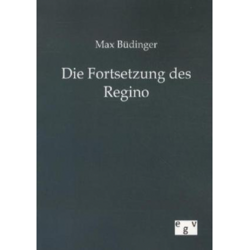 Max Büdinger - Die Fortsetzung des Regino