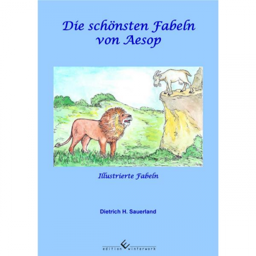 Dietrich H. Sauerland - Die schönsten Fabeln von Aesop