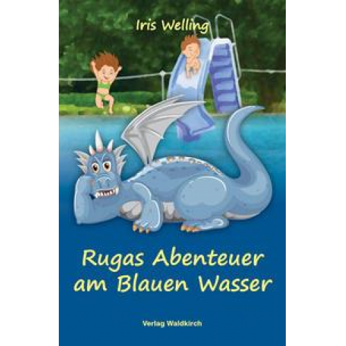 Iris Welling - Rugas Abenteuer am Blauen Wasser