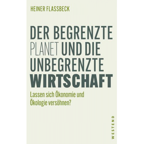 Heiner Flassbeck - Der begrenzte Planet und die unbegrenzte Wirtschaft