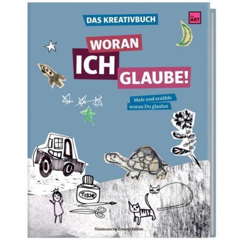 Das Kreativbuch - Woran ich glaube!