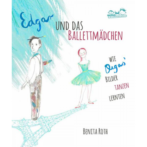 Benita Roth - Edgar und das Ballettmädchen