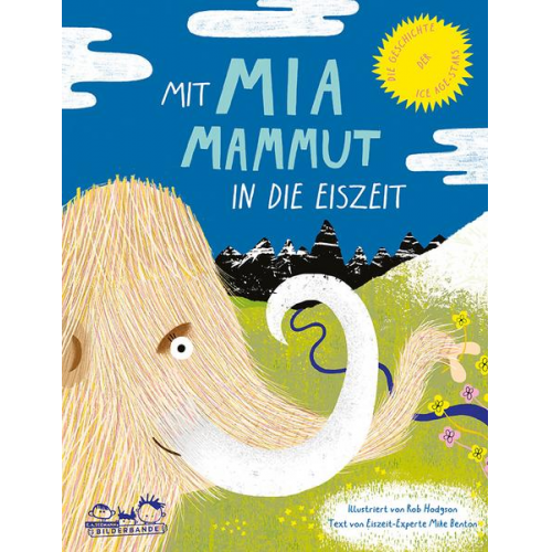 Mike Benton - Mit Mia Mammut in die Eiszeit