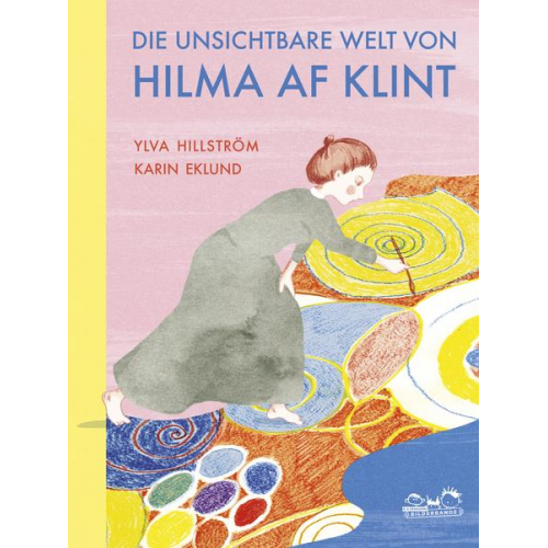 Ylva Hillström - Die unsichtbare Welt von Hilma af Klint