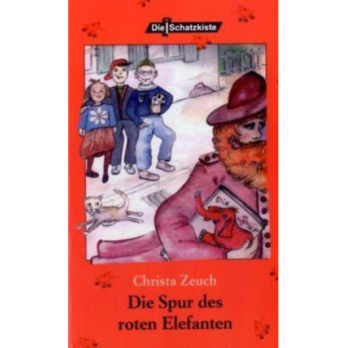 Christa Zeuch - Zeuch, C: Die Spur des roten Elefanten