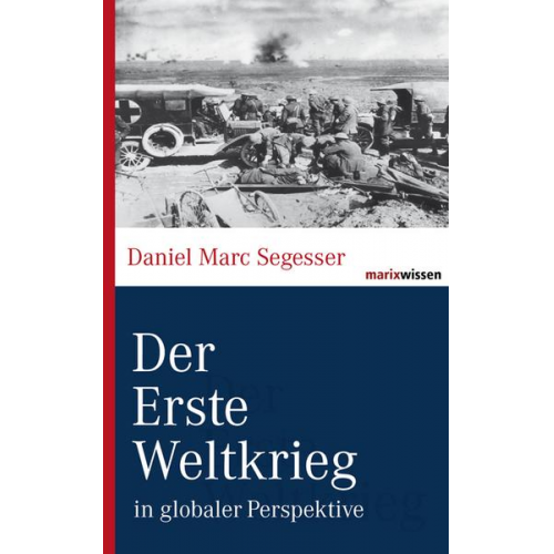 Daniel Marc Segesser - Der Erste Weltkrieg