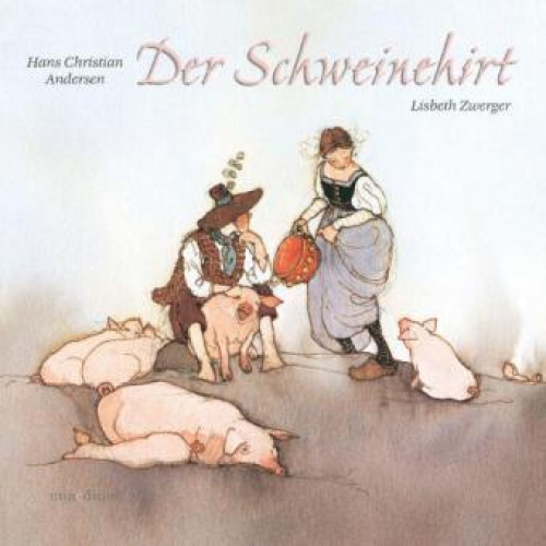 Hans Christian Andersen - Der Schweinehirt