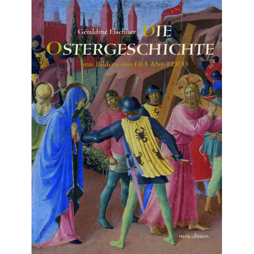 Geraldine Elschner & Fra Angelico - Die Ostergeschichte