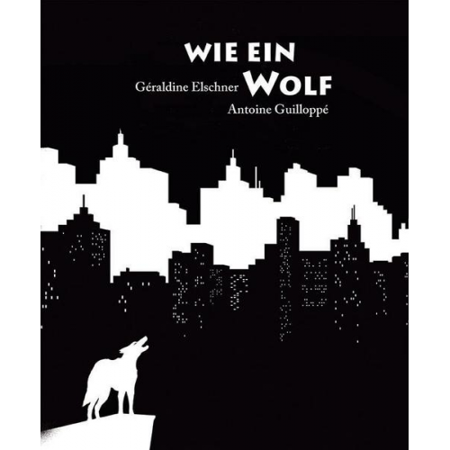 Geraldine Elschner - Wie ein Wolf