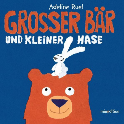 Adeline Ruel - Grosser Bär und kleiner Hase