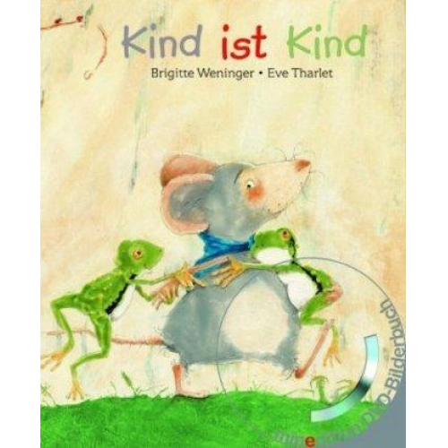 Brigitte Weninger & Eve Tharlet - Kind ist Kind (Buch mit DVD)