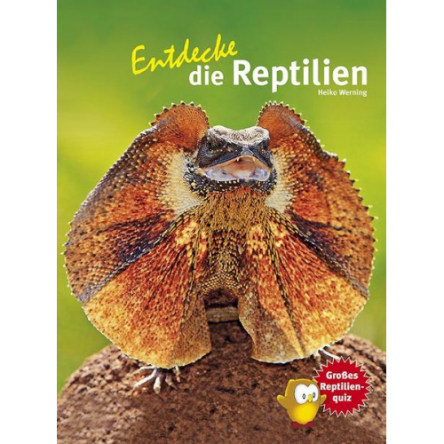 Heiko Werning - Entdecke die Reptilien