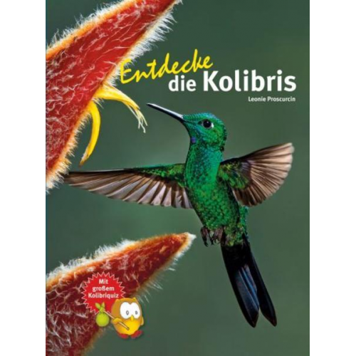 Leonie Proscurcin - Entdecke die Kolibris