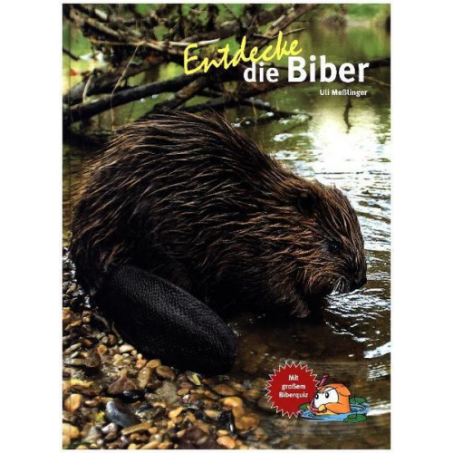 Ulrich Messlinger - Entdecke die Biber