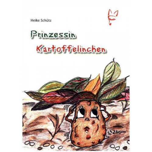 Heike Schütz - Prinzessin Kartoffelinchen