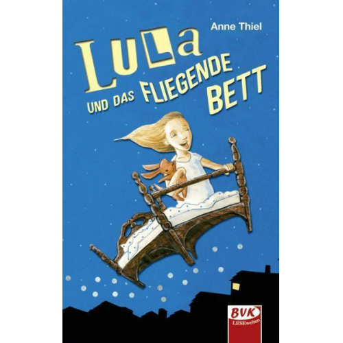 Anne Thiel - Lula und das fliegende Bett