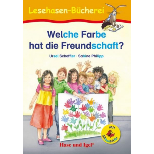 Ursel Scheffler - Welche Farbe hat die Freundschaft? / Silbenhilfe