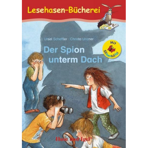 Ursel Scheffler - Der Spion unterm Dach / Silbenhilfe