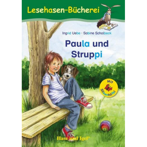 Ingrid Uebe - Paula und Struppi Schulausgabe / Silbenhilfe