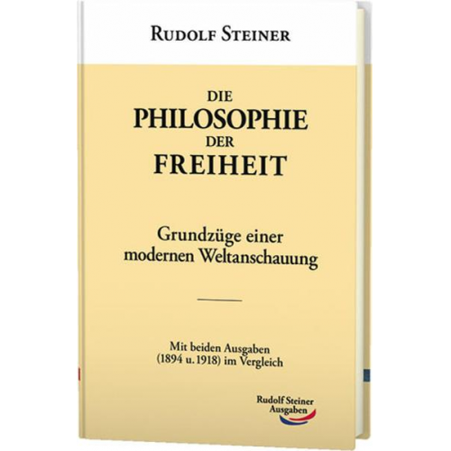 Rudolf Steiner - Die Philosophie der Freiheit