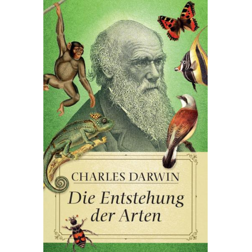 Charles Darwin - Die Entstehung der Arten