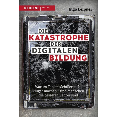 Ingo Leipner - Die Katastrophe der digitalen Bildung