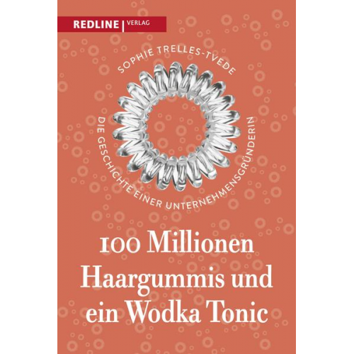 Sophie Trelles-Tvede - 100 Millionen Haargummis – und ein Wodka Tonic