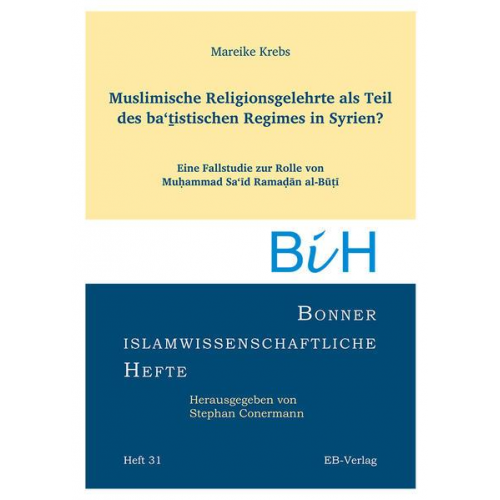 Mareike Krebs - Muslimische Religionsgelehrte als Teil des ba'thistischen Regimes in Syrien?