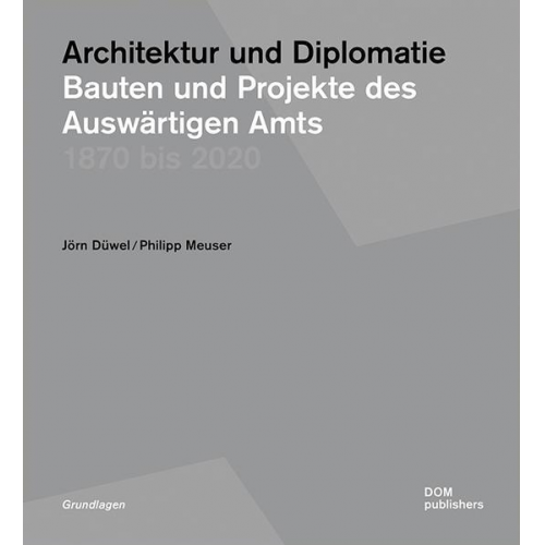 Jörn Düwel & Philipp Meuser - Architektur und Diplomatie