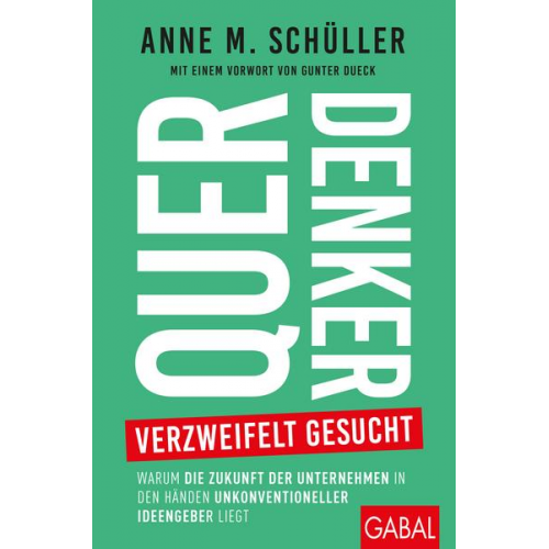 Anne M. Schüller - Querdenker verzweifelt gesucht