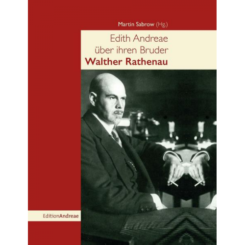 Edith Andreae über ihren Bruder Walther Rathenau