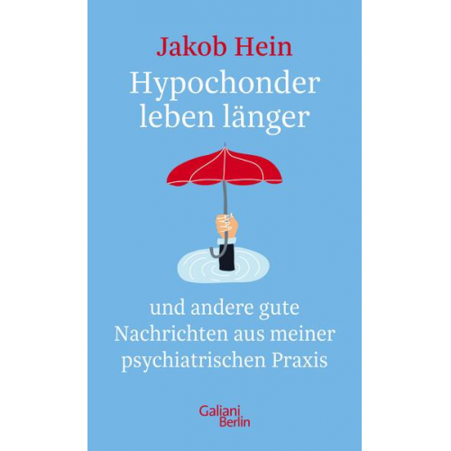 Jakob Hein - Hypochonder leben länger