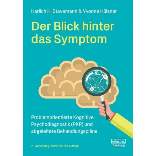 Harlich H. Stavemann & Yvonne Hülsner - Der Blick hinter das Symptom