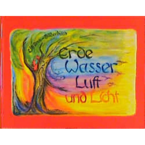 Wera Bockemühl - Erde, Wasser, Luft und Licht